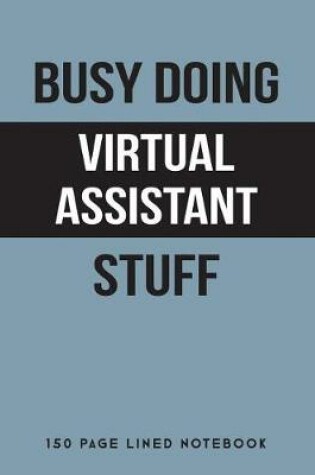 Cover of Busy Doing Virtual Assistant Stuff