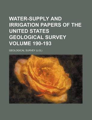 Book cover for Water-Supply and Irrigation Papers of the United States Geological Survey Volume 190-193