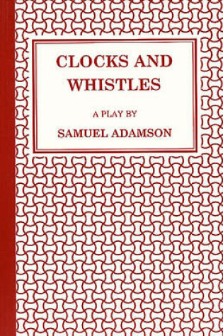 Cover of Clocks and Whistles