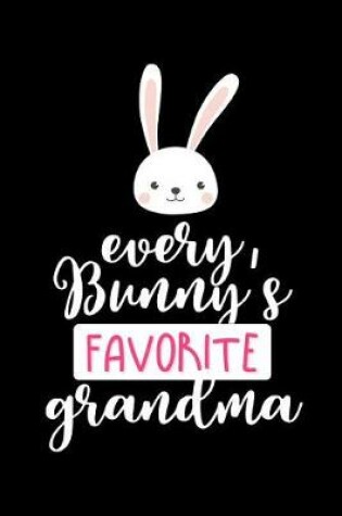 Cover of Every Bunny's Favorite Grandma