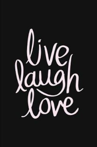 Cover of Live Laugh Love