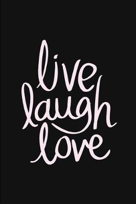 Book cover for Live Laugh Love