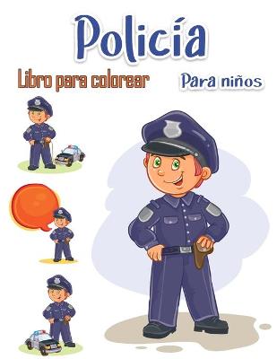 Cover of Libro para colorear de policia para ninos