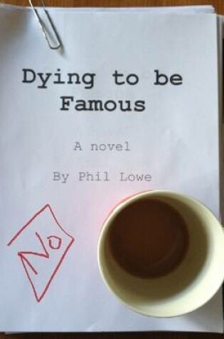 Cover of Dying to Be Famous