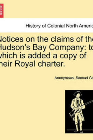 Cover of Notices on the Claims of the Hudson's Bay Company