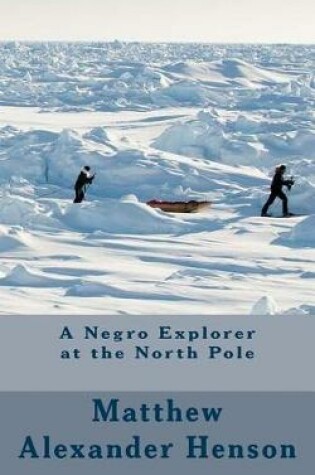 Cover of A Negro Explorer at the North Pole