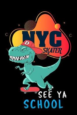 Book cover for NYC skater see ya school