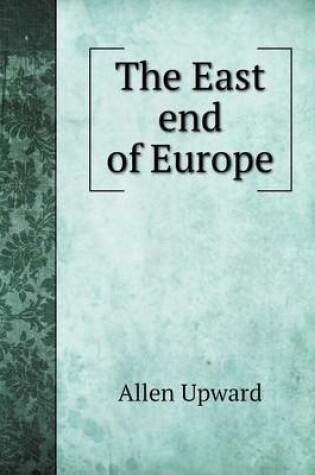 Cover of The East end of Europe