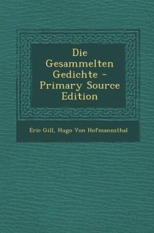 Cover of Die Gesammelten Gedichte - Primary Source Edition