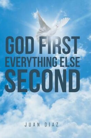 Cover of God First Everything Else Second