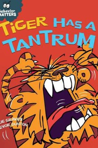 Cover of Tiger Has a Tantrum