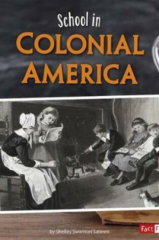 Cover of School in Colonial America (its Back to School ... Way Back!)