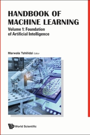 Cover of Handbook Of Machine Learning - Volume 1: Foundation Of Artificial Intelligence