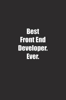 Book cover for Best Front End Developer. Ever.