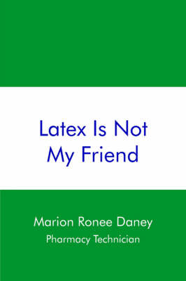 Book cover for Latex Is Not My Friend