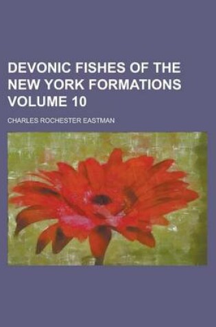 Cover of Devonic Fishes of the New York Formations Volume 10