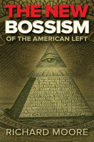 Cover of The New Bossism of the American Left