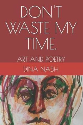 Cover of Don't Waste My Time.