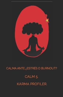 Book cover for CALMA ante ¿estrés o burnout?