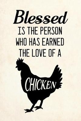 Book cover for Blessed is the person who has earned the love of a Chicken