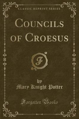 Book cover for Councils of Croesus (Classic Reprint)