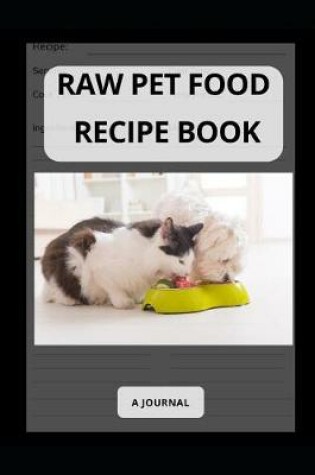 Cover of Raw pet food recipe book