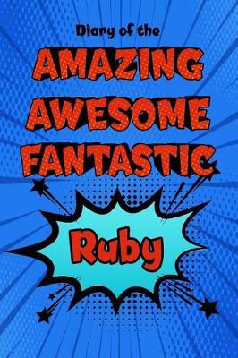 Book cover for Diary of the Amazing Awesome Fantastic Ruby