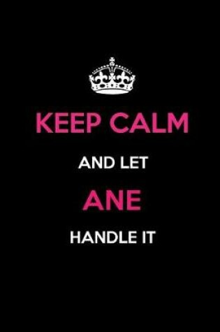 Cover of Keep Calm and Let Ane Handle It