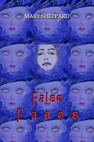 Cover of False Faces