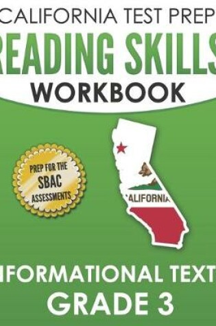 Cover of CALIFORNIA TEST PREP Reading Skills Workbook Informational Texts Grade 3