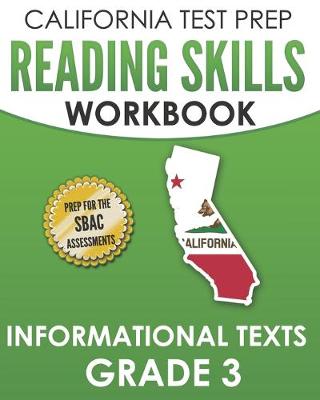 Book cover for CALIFORNIA TEST PREP Reading Skills Workbook Informational Texts Grade 3