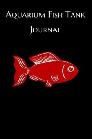 Cover of Aquarium Fish Tank Journal