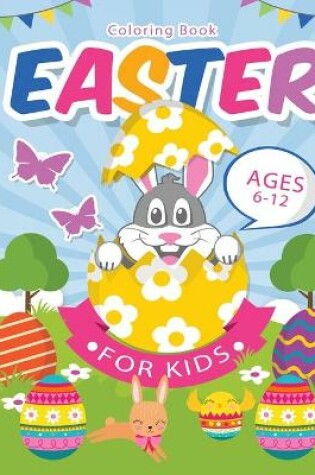 Cover of Easter coloring book for kids ages 6-12