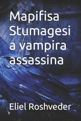 Book cover for Mapifisa Stumagesi a vampira assassina