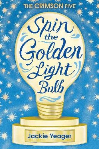 Cover of Spin the Golden Light Bulb Volume 1