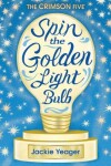 Book cover for Spin the Golden Light Bulb Volume 1