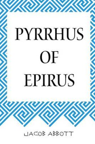 Cover of Pyrrhus of Epirus