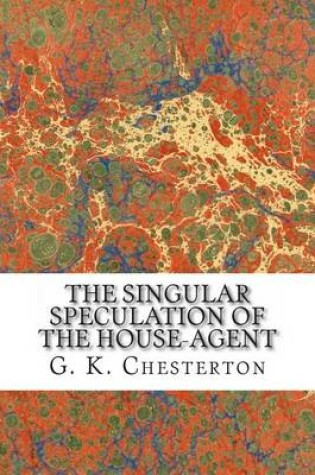 Cover of The Singular Speculation of the House-Agent