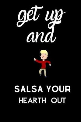 Cover of Get up and salsa your hearth out