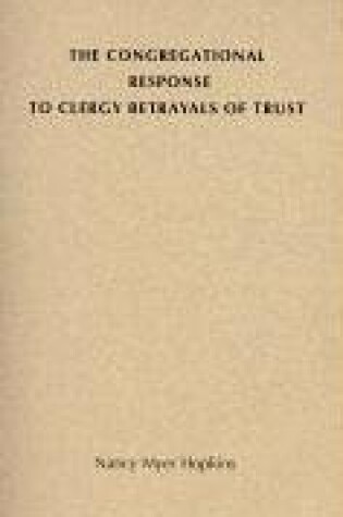 Cover of The Congregational Response to Clergy Betrayals of Trust