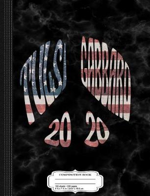 Book cover for Tulsi Gabbard Peace in 2020 Patriotic Composition Notebook