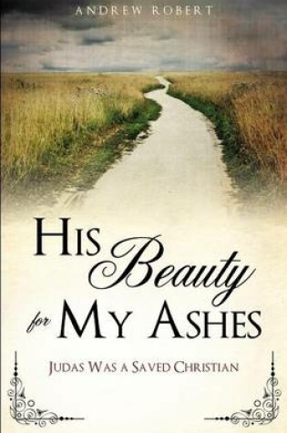 Cover of His Beauty for My Ashes