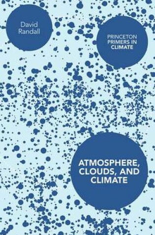 Cover of Atmosphere, Clouds, and Climate