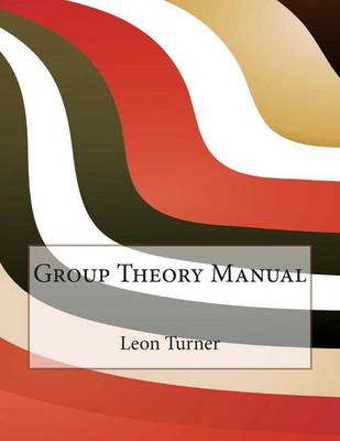 Book cover for Group Theory Manual