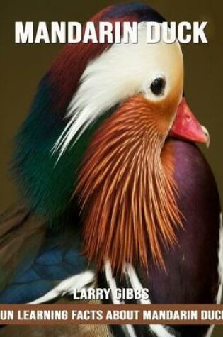 Cover of Fun Learning Facts about Mandarin Duck