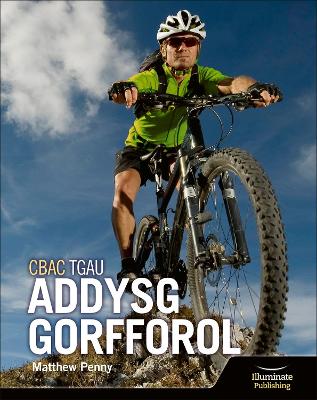 Book cover for CBAC / Eduqas TGAU Llyfr Myfyrwyr Addysg Gorfforol Rhifyn Diwygiedig (WJEC/Eduqas GCSE PE Student Book Revised Edition)