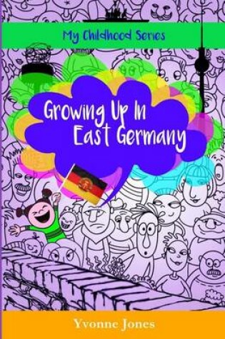 Cover of Growing Up In East Germany