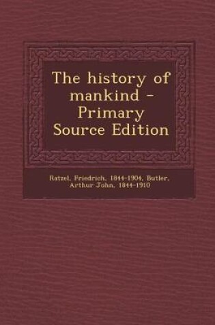 Cover of The History of Mankind - Primary Source Edition