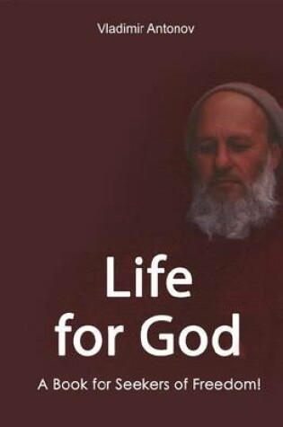 Cover of Life for God. A Book for Seekers of Freedom!