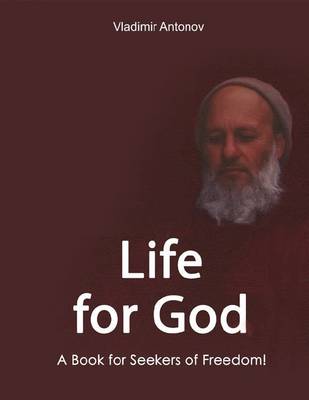 Book cover for Life for God. A Book for Seekers of Freedom!